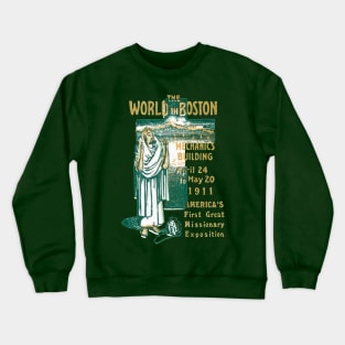 1911 American Missionary Exposition, Boston Massachusetts Crewneck Sweatshirt